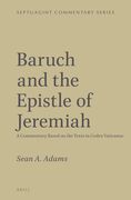 Baruch and the Epistle of Jeremiah: A Commentary Based on the Texts in Codex Vaticanus (en Inglés)