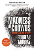 The Madness of Crowds: Gender, Race and Identity 