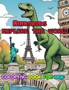 Dinosaurs explore the world: coloring book for kids (en Inglés)