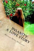 Insanity: A Love Story
