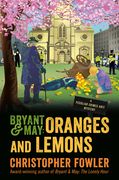 Bryant & May: Oranges and Lemons: A Peculiar Crimes Unit Mystery (en Inglés)