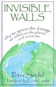 invisible walls: why we ignore the damage we inflict on the planet and ourselves (en Inglés)