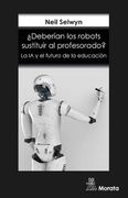 Deberían los Robots Sustituir al Profesorado? La ia y el Futuro de la Educación