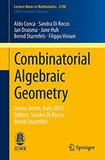 Combinatorial Algebraic Geometry: Levico Terme, Italy 2013, Editors: Sandra di Rocco, Bernd Sturmfels (Lecture Notes in Mathematics) (en Inglés)