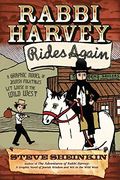 rabbi harvey rides again,a graphic novel of jewish folktales let loose in the wild west