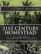 21st Century Homestead: Sustainable Environmental Design (en Inglés)