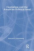 Capitalism and the American Political Ideal (en Inglés)