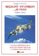 Regalati un sorriso...se vuoi! - Volume Terzo (en Italiano)