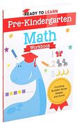 Ready to Learn: Pre-Kindergarten Math Workbook: Counting, Number Sense, Shapes, and More! (en Inglés)