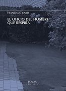 EL OFICIO DEL HOMBRE QUE RESPIRA (ERIA)