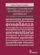 Creando Comunidades de Aprendizaje en la Universidad. Una Propuesta de Formación Experiencial