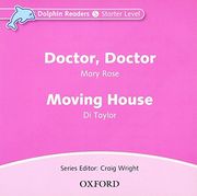 Dolphin Readers: Starter Level: 175-Word Vocabularydoctor, Doctor & Moving House Audio cd (en Inglés)