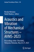Acoustics and Vibration of Mechanical Structures--Avms-2023: Proceedings of the 17th Avms, Timişoara, Romania, May 26-27, 2023 (en Inglés)