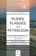 Plows, Plagues, and Petroleum: How Humans Took Control of Climate (Princeton Science Library) (en Inglés)