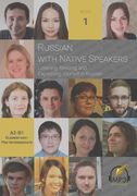 Russian with Native Speakers: Listening, Reading, and Expressing Yourself in Russian (en Inglés)