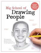 Big School of Drawing People: Well-Explained, Practice-Oriented Drawing Instruction for the Beginning Artist (en Inglés)