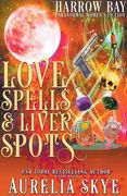 Love Spells & Liver Spots (en Inglés)