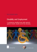 Disability and Employment: A Contemporary Disability Human Rights Approach Applied to Danish, Swedish and EU Law and Policy (en Inglés)
