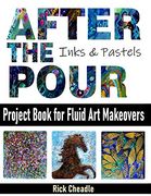 After the Pour: Project Book for Fluid art Makeovers: 1 (en Inglés)