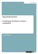 El Soliloquio de Babel y la Falacia Nominalista (in Spanish)