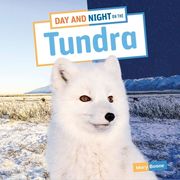 Day and Night on the Tundra (en Inglés)