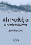 William Hope Hodgson: La voz de las Profundidades