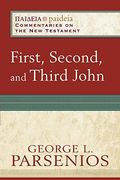 First, Second, and Third John (Paideia: Commentaries on the new Testament) (en Inglés)