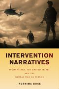 Intervention Narratives: Afghanistan, the United States, and the Global War on Terror (en Inglés)