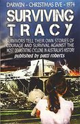 Surviving Tracy: Cyclone Tracy Survivor Stories (en Inglés)
