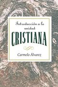 Introducción a la Unidad Cristiana Aeth: Introduction to Christian Unity Spanish 