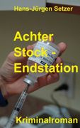 Achter Stock - Endstation (Leon Walters ermittelt) (Volume 1) (German Edition)