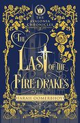 The Last of the Firedrakes (The Avalonia Chronicles) (en Inglés)