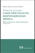 CASOS PRÁCTICOS DE RESPONSABILIDAD MÉDICA Reflexiones doctrinales