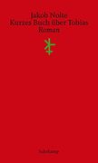 Kurzes Buch Über Tobias: Roman (in German)