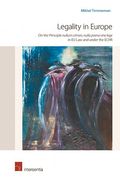 Legality in Europe: On the principle nullum crimen, nulla poena sine lege in EU law and under the ECHR