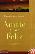 Amate y Se Feliz