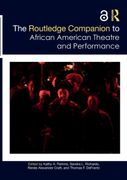 The Routledge Companion to African American Theatre and Performance (Routledge Companions) (en Inglés)
