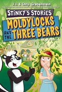 Stinky's Stories #4: Moldylocks and the Three Bears (en Inglés)