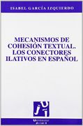 Mecanismos de Cohesión Textual. Los Conectores Ilativos en Español: 7 (Verbum) (in Spanish)
