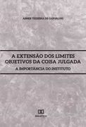 A Extens £o dos Limites Objetivos da Coisa Julgada (en Portugués)