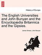 the english universities and john bunyan and the encyclop dia britannica and the gipsies. (en Inglés)