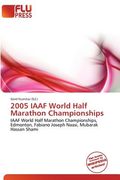 2005 iaaf world half marathon championships (en Inglés)