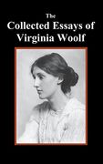 The Collected Essays of Virginia Woolf 