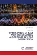 Optimization of Fast Motion Estimation Algorithms in Video Compression