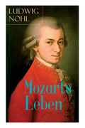 Mozarts Leben: Illustrierte Biografie - Der Mann und das Werk: Ein künstlerisches Bild des berühmten Komponisten (en Alemán)