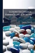 Lezioni di Chimica-Farmaceutica, Volume 1. (en Italiano)
