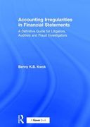 Accounting Irregularities in Financial Statements: A Definitive Guide for Litigators, Auditors and Fraud Investigators (en Inglés)
