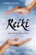 Reiki, una Guía Completa (Salud y Vida Natural)