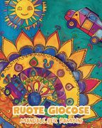 Ruote giocose - Mandala per bambini: Libro da colorare facile e rilassante con mandala per bambini dai 5 anni in su (en Italiano)