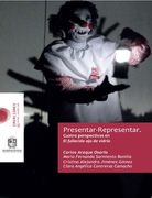 Presentar-Representar. Cuatro Perspectivas en el Fallecido ojo de Vidrio (in Spanish)